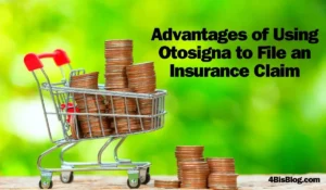 Advantages of Using Otosigna to File an Insurance Claim