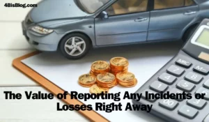 The Value of Reporting Any Incidents or Losses Right Away