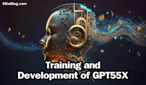 Training and Development of GPT55X