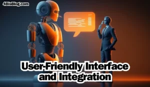 User-Friendly Interface and Integration